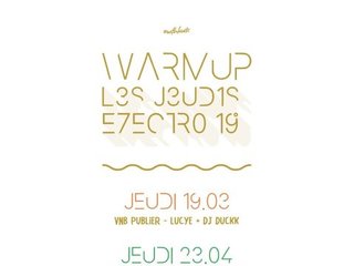 Les WARMUP des Jeudis ELECTRO 2026 !