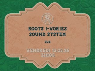 ROOTS I-VORIES Sound System @LePoulpe