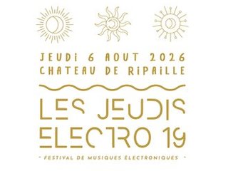 Les Jeudis ELECTRO - CHATEAU DE RIPAILLE - 06.08.26
