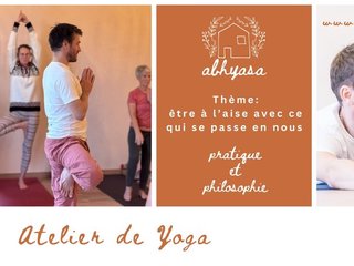 Atelier de Yoga - être à l’aise avec ce qui se passe en nous