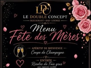 CÉLÉBREZ LA FÊTE DES MÈRES AU RESTAURANT LE DOUBLE CONCEPT ✨