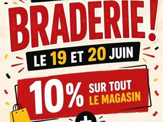 Braderie Exceptionelle les 19 & 20 juin !!